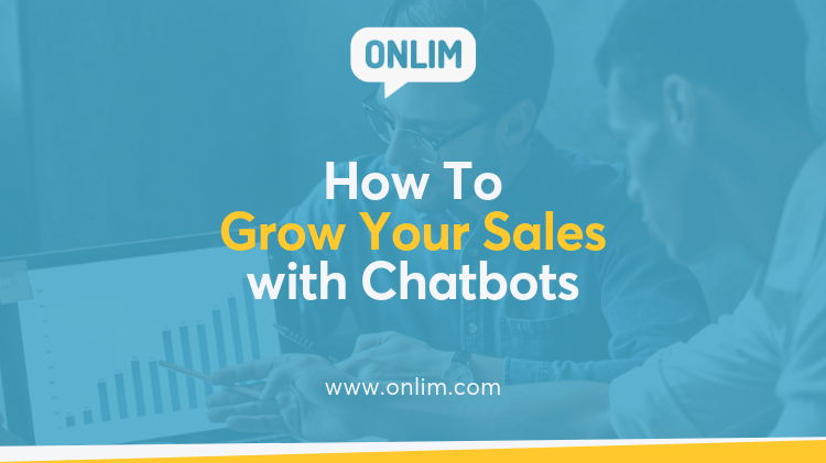 How to grow your sales with chatbots