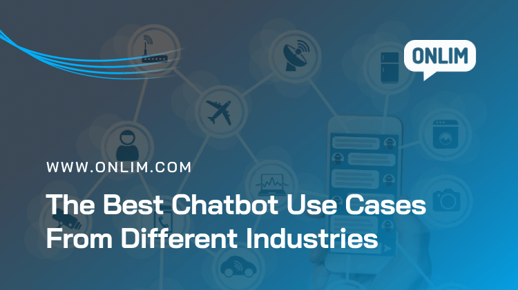 The best chatbot use cases from various industries