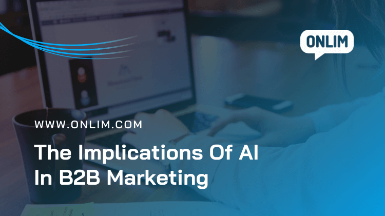The Implications Of AI In B2B Marketing (2)